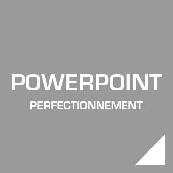 POWERPOINT perfectionnement